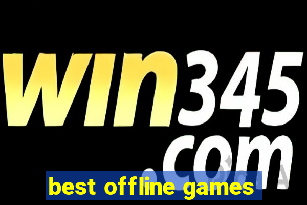 best offline games